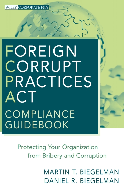Cover image for book Foreign Corrupt Practices Act Compliance Guidebook