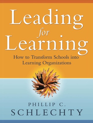 Leading for Learning: How to Transform Schools into Learning Organizations