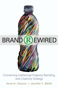 Titelbild: Brand Rewired: Connecting Branding, Creativity, and Intellectual Property Strategy 1st edition 9780470575420