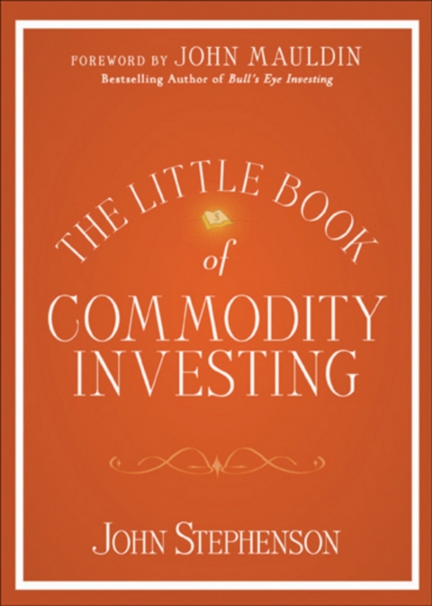 Cover image for book The Little Book of Commodity Investing