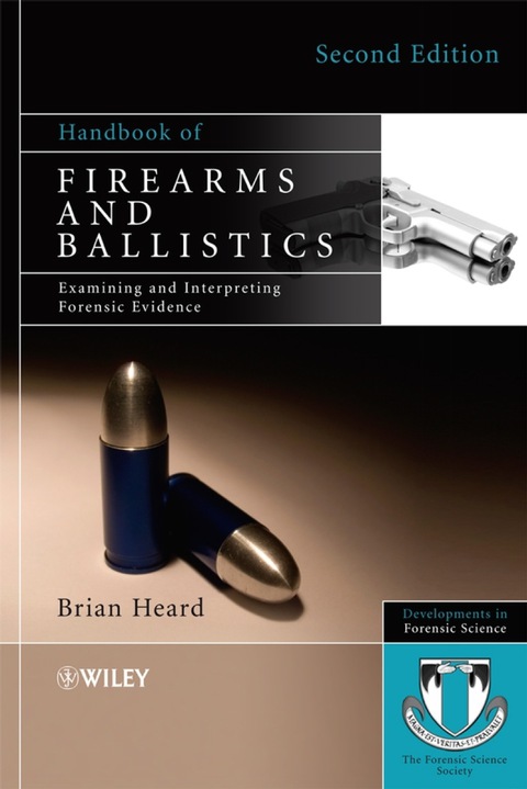 Cover image for book Handbook of Firearms and Ballistics: Examining and Interpreting Forensic Evidence