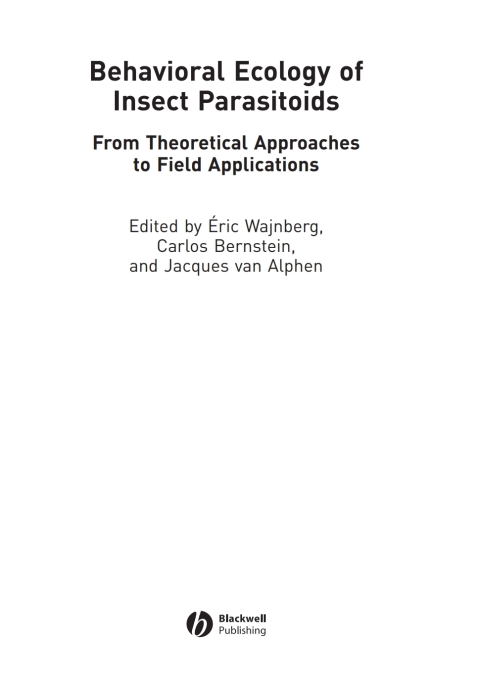 Behavioral Ecology of Insect Parasitoids: From Theoretical Approaches to Field Applications 