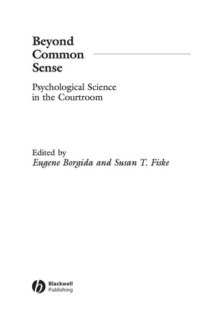 Beyond Common Sense: Psychological Science in the Courtroom