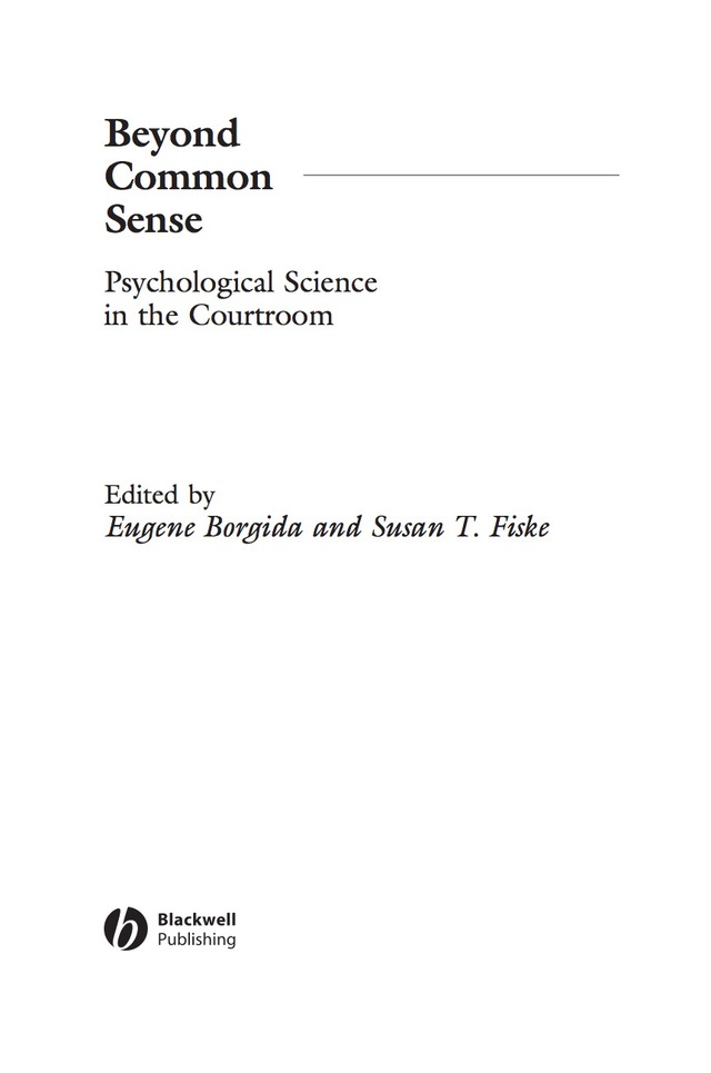 Beyond Common Sense Psychological Science in the Courtroom