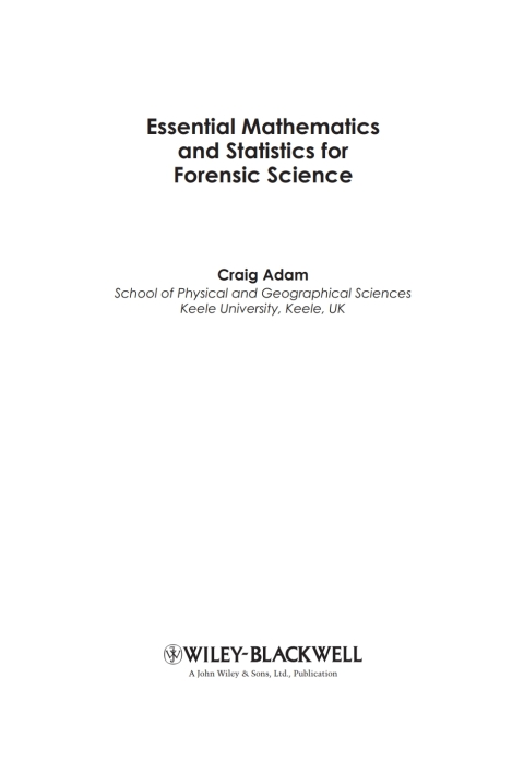Essential Mathematics and Statistics for Forensic Science 