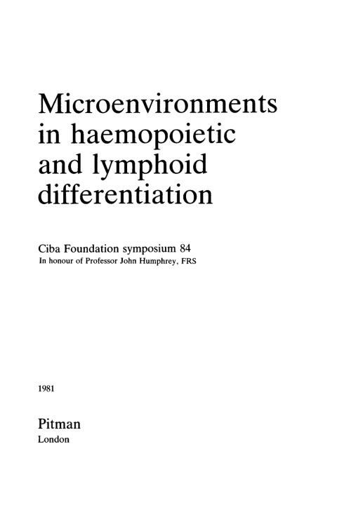 Microenvironments in Haemopoietic and Lymphoid Differentiation 