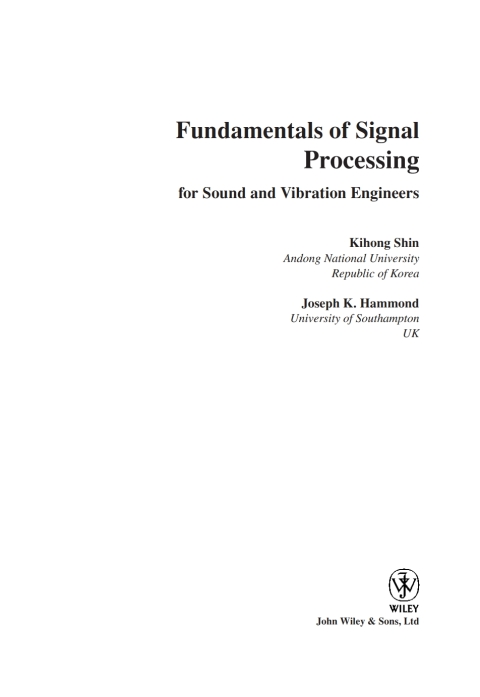 Cover image for book Fundamentals of Signal Processing for Sound and Vibration Engineers