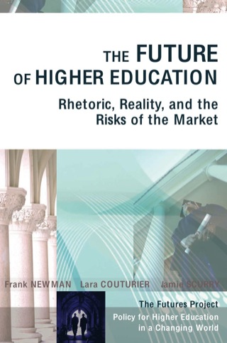The Future of Higher Education: Rhetoric, Reality, and the Risks of the Market