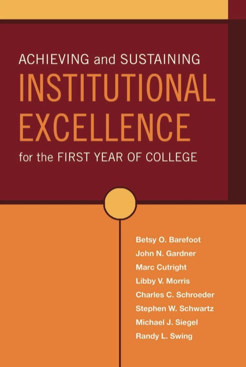 Achieving and Sustaining Institutional Excellence for the First Year of College 