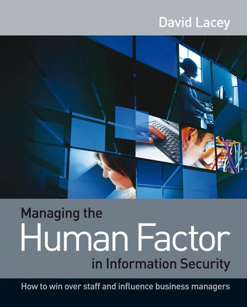 Cover image for book Managing the Human Factor in Information Security: How to win over staff and influence business managers