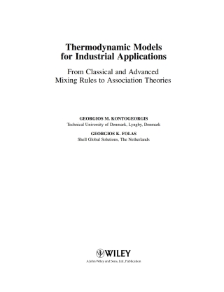 Thermodynamic Models for Industrial Applications: From Classical and Advanced Mixing Rules to Association Theories