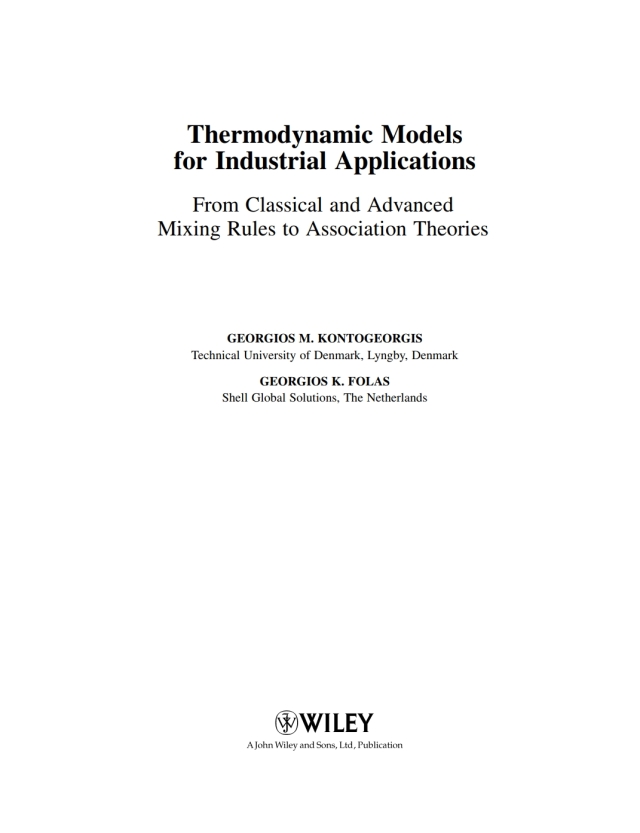 Thermodynamic Models for Industrial Applications From Classical and Advanced Mixing Rules to Associ