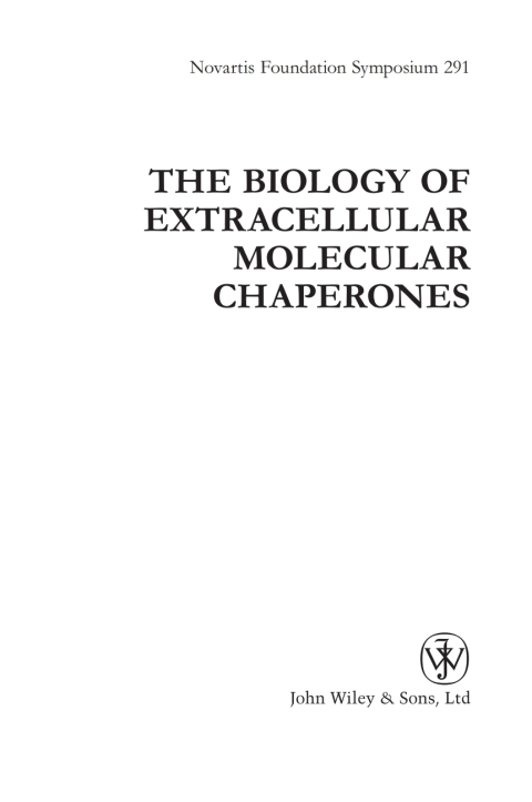 The Biology of Extracellular Molecular Chaperones: Novartis Foundation Symposium, No. 291 