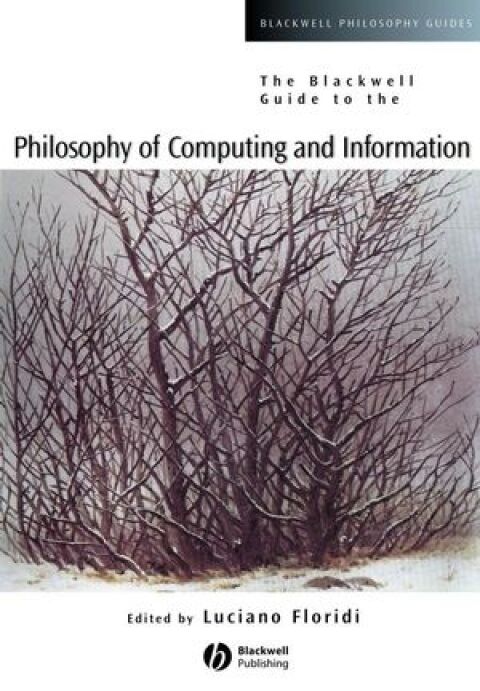 Cover image for book The Blackwell Guide to the Philosophy of Computing and Information