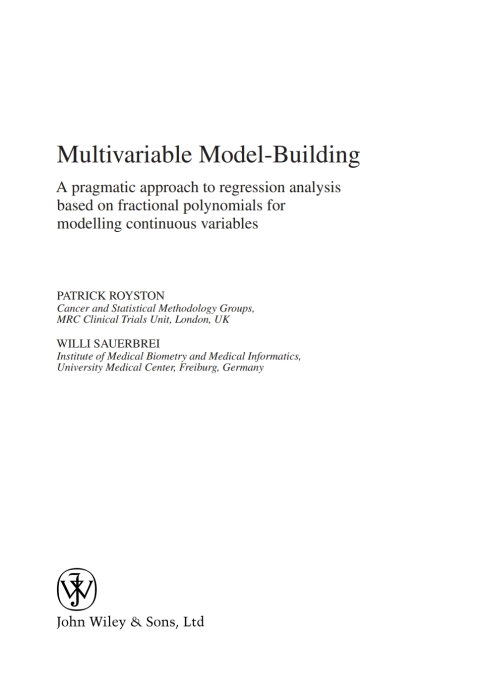 Multivariable Model - Building: A Pragmatic Approach to Regression Anaylsis based on Fractional Polynomials for Modelling Continuous Variables 