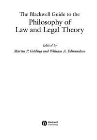 BLACKWELL GUIDE TO THE PHILOSOPHY OF LAW AND LEGAL THEORY