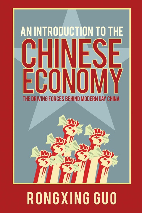 Cover image for book An Introduction to the Chinese Economy: The Driving Forces Behind Modern Day China