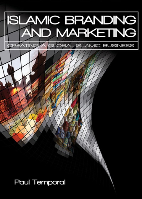 Cover image for book Islamic Branding and Marketing: Creating A Global Islamic Business