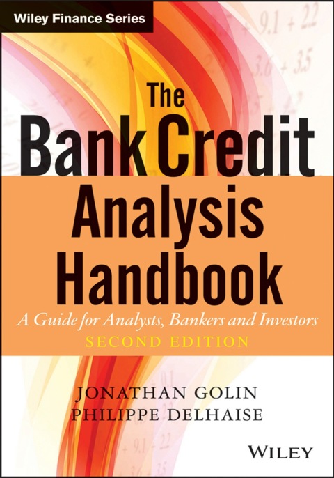 Cover image for book The Bank Credit Analysis Handbook: A Guide for Analysts, Bankers and Investors