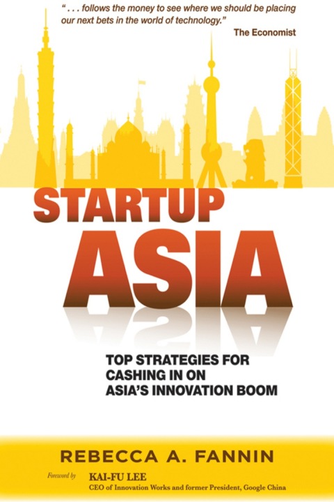 Cover image for book Startup Asia: Top Strategies for Cashing in on Asia's Innovation Boom