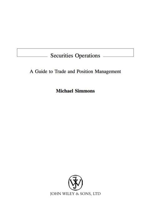 Cover image for book Securities Operations: A Guide to Trade and Position Management