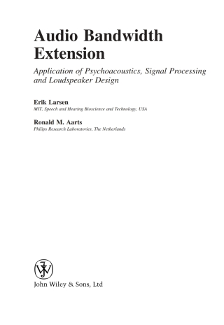 Audio Bandwidth Extension: Application of Psychoacoustics, Signal Processing and Loudspeaker Design
