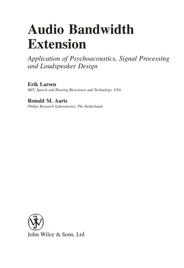 Audio Bandwidth Extension: Application of Psychoacoustics, Signal Processing and Loudspeaker Design