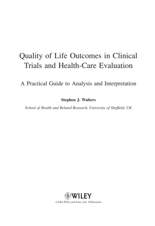 Quality of Life Outcomes in Clinical Trials and Health-Care Evaluation