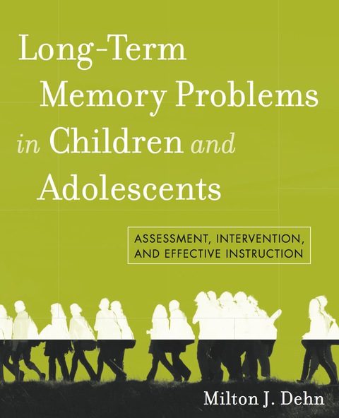 Cover image for book Long-Term Memory Problems in Children and Adolescents: Assessment, Intervention, and Effective Instruction