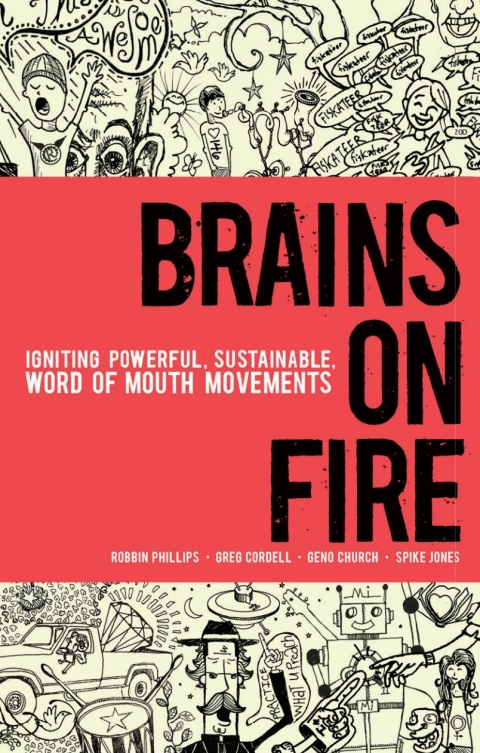 Cover image for book Brains on Fire: Igniting Powerful, Sustainable, Word of Mouth Movements