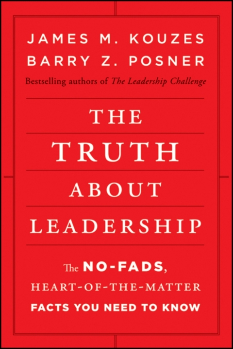Cover image for book The Truth about Leadership: The No-fads, Heart-of-the-Matter Facts You Need to Know