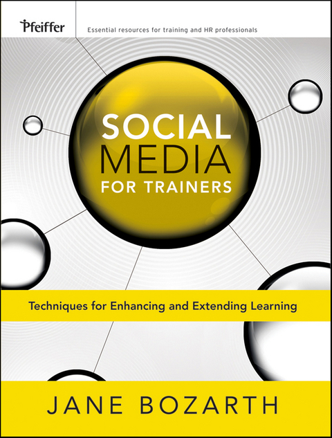 Cover image for book Social Media for Trainers: Techniques for Enhancing and Extending Learning