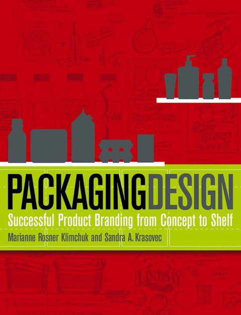 Cover image for book Packaging Design: Successful Product Branding from Concept to Shelf