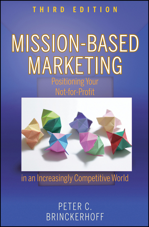 Cover image for book Mission-Based Marketing: Positioning Your Not-for-Profit in an Increasingly Competitive World