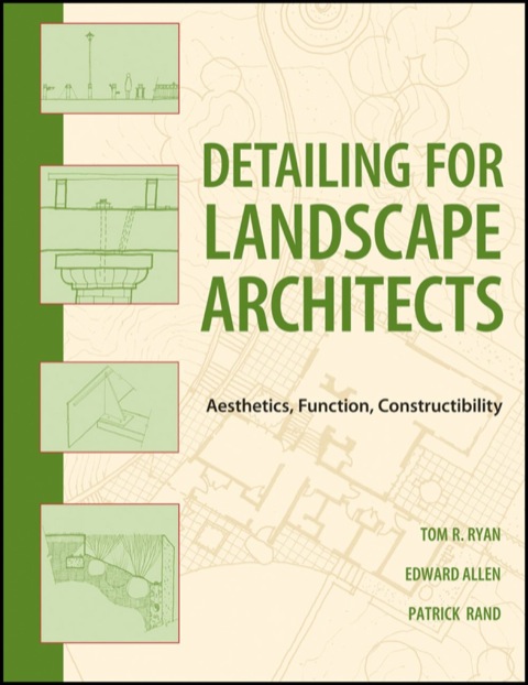 Cover image for book Landscape Architectural Detailing: Function, Constructibility, Aesthetics and Sustainability