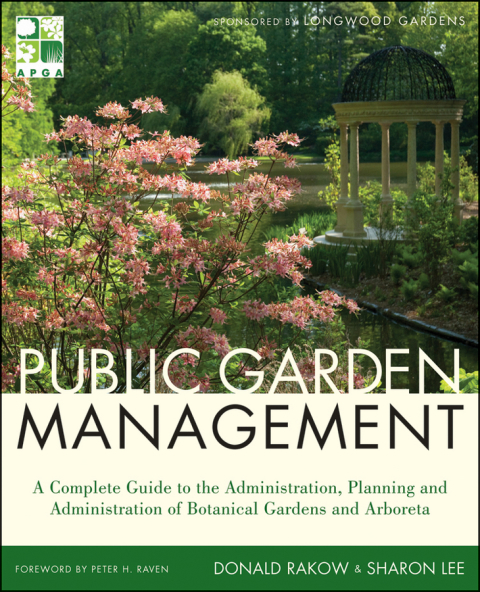 Cover image for book Public Garden Management: A Complete Guide to the Planning and Administration of Botanical Gardens and Arboreta
