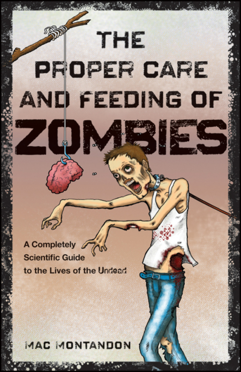 Cover image for book The Proper Care and Feeding of Zombies