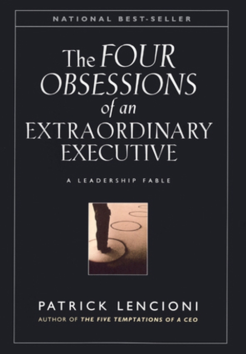 Cover image for book The Four Obsessions of an Extraordinary Executive: A Leadership Fable
