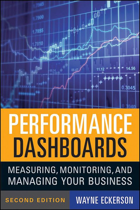 Cover image for book Performance Dashboards: Measuring, Monitoring, and Managing Your Business