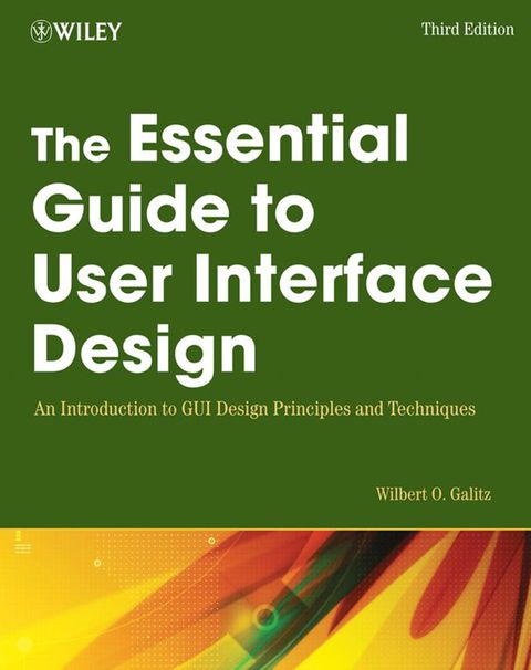 Cover image for book The Essential Guide to User Interface Design: An Introduction to GUI Design Principles and Techniques