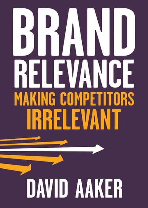 Cover image for book Brand Relevance: Making Competitors Irrelevant