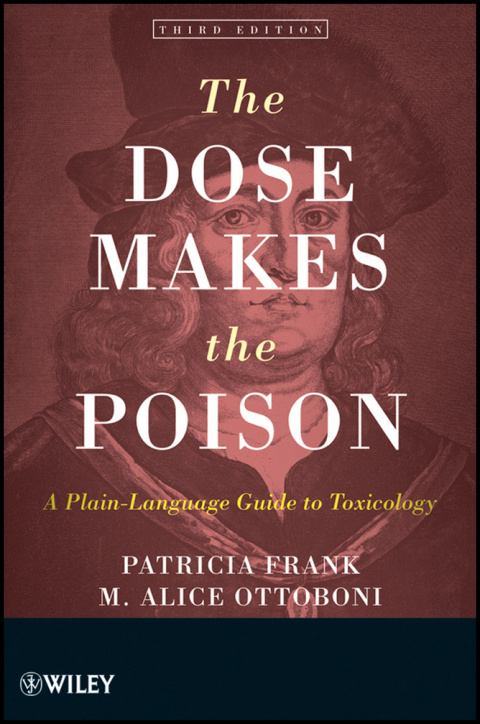 Cover image for book The Dose Makes the Poison: A Plain-Language Guide to Toxicology