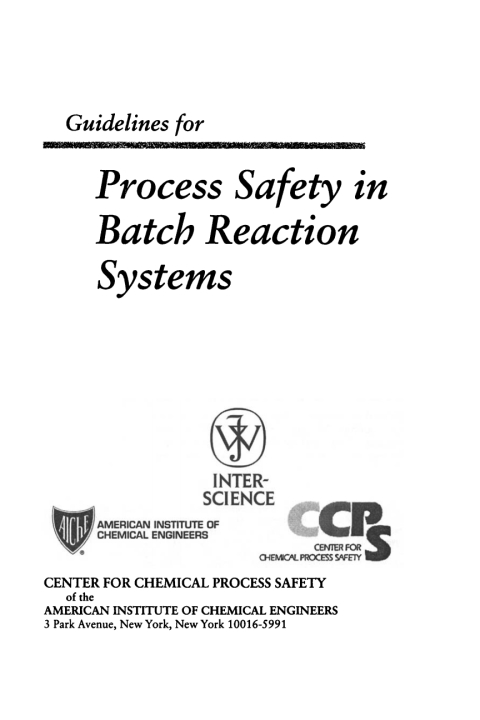Guidelines for Process Safety in Batch Reaction Systems 