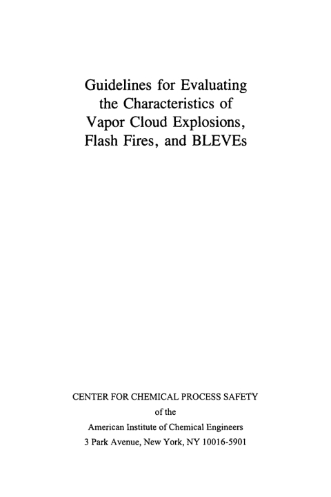 Cover image for book Guidelines for Evaluating the Characteristics of Vapor Cloud Explosions, Flash Fires, and BLEVEs