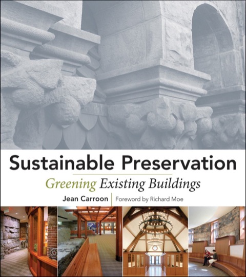 Cover image for book Sustainable Preservation: Greening Existing Buildings