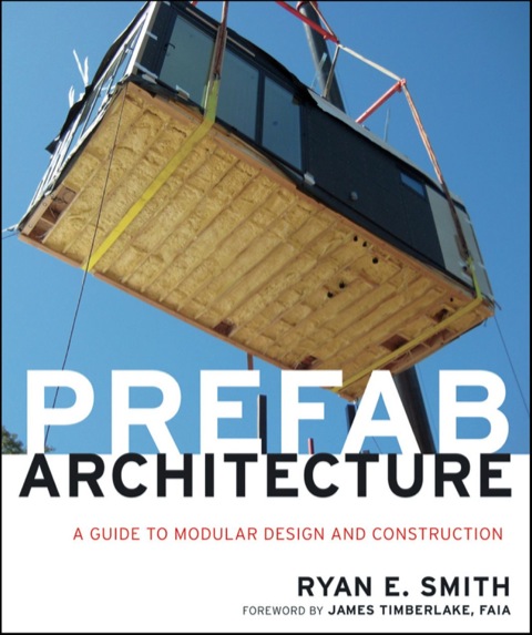 Cover image for book Prefab Architecture: A Guide to Modular Design and Construction