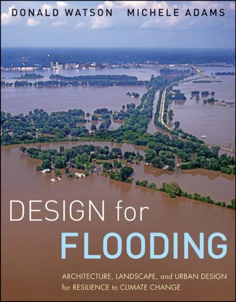 Cover image for book Design for Flooding: Architecture, Landscape, and Urban Design for Resilience to Climate Change