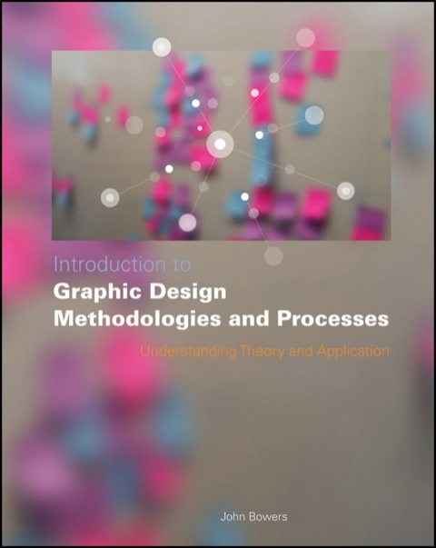 Cover image for book Introduction to Graphic Design Methodologies and Processes: Understanding Theory and Application