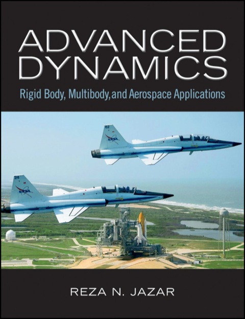 Cover image for book Advanced Dynamics: Rigid Body, Multibody, and Aerospace Applications