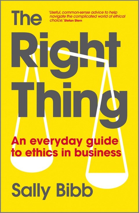 Cover image for book The Right Thing: An Everyday Guide to Ethics in Business